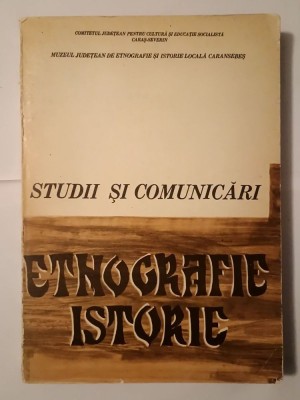 Mihail Deleanu et al. - Studii și comunicări de etnografie - istorie (Caransebeș, 1975) foto
