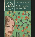 BAZELE BIOLOGICE ALE FEMINITĂȚII - ION OCTAV BĂLTĂCEANU - MEDICINA PENTRU TOȚI - 48