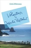 Voluntar in Insula Pastelui | Cella Eftimescu, Corint