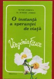 Victor Andreica, Dumitru Andries, &bdquo;O instanta a sperantei de viata Virginia Faur&rdquo; Editura R.A.I. 1993