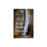 Your Deepest Ground: A Guide to Embodied Spirituality