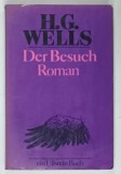 DER BESUCH ( VIZITA ) roman von H.G. WELLS , TEXT IN LIMBA GERMANA , 1984