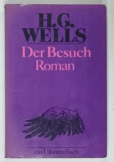 DER BESUCH ( VIZITA ) roman von H.G. WELLS , TEXT IN LIMBA GERMANA , 1984