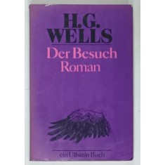 DER BESUCH ( VIZITA ) roman von H.G. WELLS , TEXT IN LIMBA GERMANA , 1984