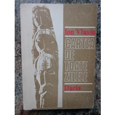 Ion Vlasiu - Cartea de toate zilele unui an (Editura Dacia, 1984)