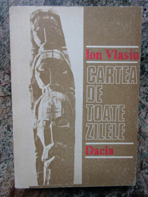 Ion Vlasiu - Cartea de toate zilele unui an (Editura Dacia, 1984) foto