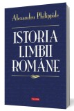 Istoria limbii romane / Alexandru Philippide, Polirom