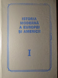 ISTORIA MODERNA A EUROPEI SI AMERICII VOL.1-COORDONATORI: EUGENIU CERTAN, VASILE CRISTIAN