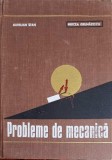 Probleme de Mecanica - Aurelian Stan, Mircea Grumazescu, 1972, Editura Didactica si Pedagogica, 450 pagini, Coperta Cartonata