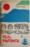 Raul Fierbinte - Alexandru Sahighian - Roman - Carte Beletristica