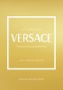 The Little Book of Versace: The Story of the Iconic Fashion House