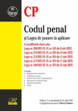 Codul penal și Legea de punere &icirc;n aplicare. Ediția a 11-a actualizată la 23 iulie 2023 - Paperback brosat - Petruţ Ciobanu - Rosetti Internaţional