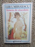 FEMEIA DE CIOCOLATA-GIB MIHAESCU