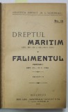 DREPTUL MARITIM si FALIMENTUL , PARTEA I , COLEGAT DE DOUA CARTI , 1928