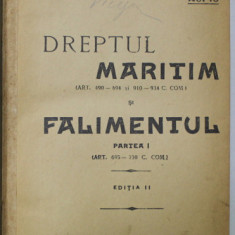 DREPTUL MARITIM si FALIMENTUL , PARTEA I , COLEGAT DE DOUA CARTI , 1928