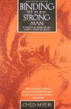 Binding the Strong Man: A Political Reading of Mark&#039;s Story of Jesus