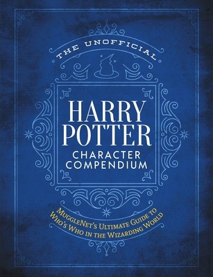 The Unofficial Harry Potter Character Compendium: The Ultimate Guide to Who&amp;#039;s Who in the Wizarding World foto