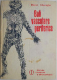 Boli Vasculare Periferice - Gheorghe Bucur - Carte Medicina