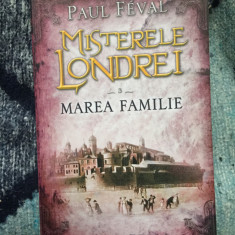 n3 Misterele Londrei. Marea familie. Vol.3 - Paul Feval