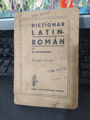 Dicționar Latin-Rom&amp;acirc;n M. Stăureanu Edițiune Școlară Craiova 038 foto