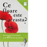 Ce floare este aceasta? - Simona Weiss, Margot Spohn, Roland Spohn
