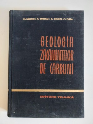 Geologia zacamintelor de carbuni- Grigore Raileanu, Nicolae Grigoras, N. Oncescu foto