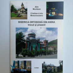 Banat, Caras- Biserica Ortodoxa din Anina, trecut si prezent, Timisoara, 2014