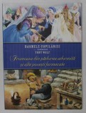 FRUMOASA DIN PADUREA ADORMITA SI ALTE POVESTI FERMECATE , COLECTIA &amp;amp,quot, BASMELE COPILARIEI &amp;amp,quot, ILUSTRATE de TONY WOLF , 2015