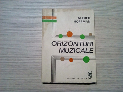 ORIZONTURI MUZICALE - Alfred Hoffman (autograf) -1979, 304 p.+ foto foto