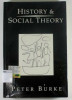 History &amp; Social Theory / Peter Burke