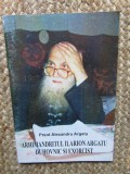 Arhimandritul Ilarion Argatu Duhovnic Exorcist - Alexandru Argatu