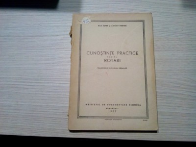CUNOSTINTE PRACTICE pentru ROTARI - Max Rutze, Aribert Horner -1955, 191 p. foto