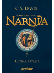 Cronicile din Narnia 7. Ultima batalie - Lewis C.S. foto