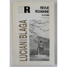 REVUE ROUMAINE : CENTENAIRE LUCIAN BLAGA , no. 3-4 / 1995