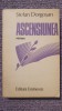 Ascensiunea, Stefan Dorgosan, Ed Eminescu 1989, 274 pagini, stare f buna