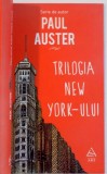 TRILOGIA NEW YORK-ULUI , ORASUL DE STICLA , FANTOME , CAMERA INCUIATA de PAUL AUSTER , 2015