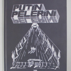 PUTIN PELERINI , roman de VICTOR MARIN BASARAB , 2007