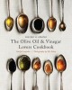 The Olive Oil and Vinegar Loveras Cookbook: Updated and Revised Edition