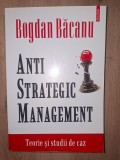 Anti-strategic management- Bogdan Bacanu