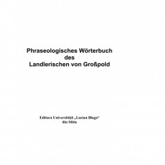 Phraseologisches Wörterbuch des Landlerischen von Großpold.