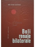 Ion Ioan Costica - Boli renale bilaterale (Editia: 1972)