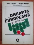 Hans Rogger - Dreapta Europeana. Profil istoric (doctrina nazista fascista legionara nazist fascist legionar Hitler Mussolini Franco Salazar Codreanu)