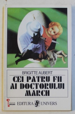 CEI PATRU FII AI DOCTORULUI MARCH de BRIGITTE AUBERT , 1995 foto