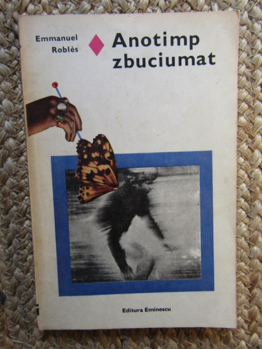 Emmanuel Robles - Anotimp zbuciumat