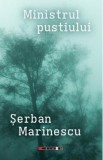 Ministrul pustiului - Serban Marinescu