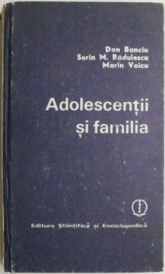 Adolescentii si familia &amp;ndash; Dan Banciu foto