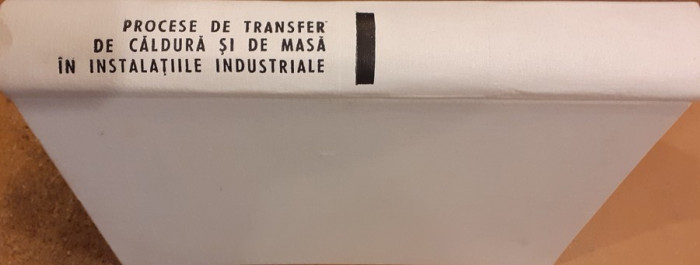 Procese de transfer de caldura si de masa in instalatiile industriale