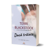 Dacă trăiesc (Vol. 3) - Paperback - Terri Blackstock - Act și Politon