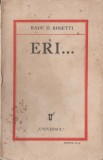 Radu D. Rosetti - Eri... (contine ex-librisul Fundatiile Culturale Regale), 1931, Alta editura