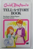 ENID BLYTON 'S TELL - A - STORY BOOK , THE SNOW - WHITE PIGEON and OTHER STORIES , 1983